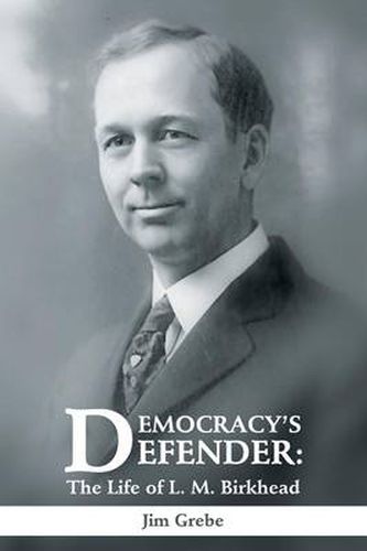 Cover image for Democracy's Defender: The Life of L. M. Birkhead