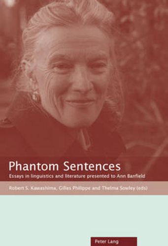 Cover image for Phantom Sentences: Essays in linguistics and literature presented to Ann Banfield