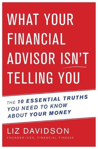 Cover image for What Your Financial Adivisor Isn't Telling You