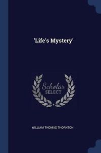 Cover image for 'life's Mystery