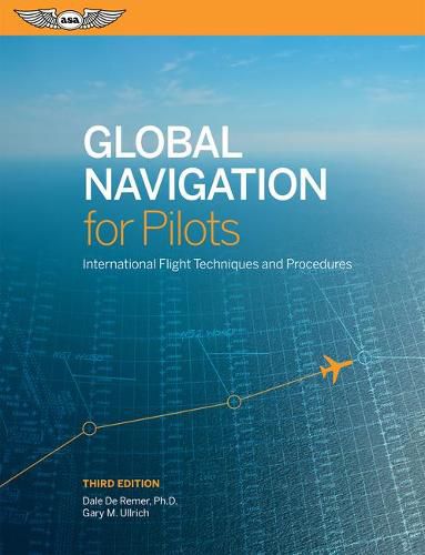 Cover image for Global Navigation for Pilots: International Flight Techniques and Procedures