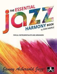 Cover image for The Essential Jazz Harmony Book: For All Instrumentalists and Arrangers