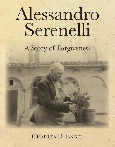 Cover image for Alessandro Serenelli: A Story of Forgiveness