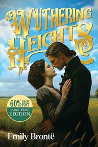 Cover image for Wuthering Heights (Large Print, Annotated Biography)