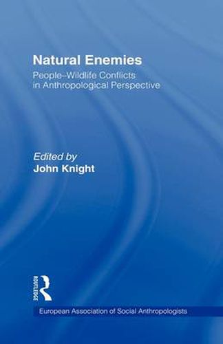 Cover image for Natural Enemies: People-wildlife conflicts in anthropological perspective