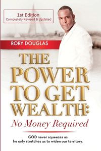 Cover image for The Power to Get Wealth