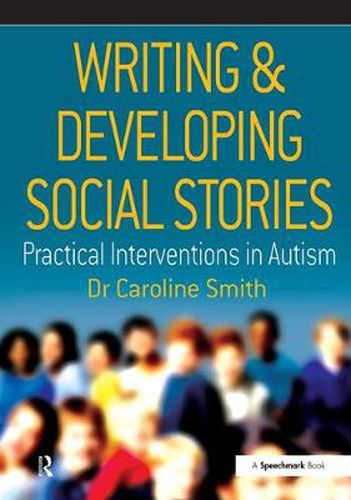 Cover image for Writing and Developing Social Stories