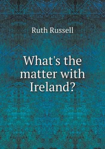 Cover image for What's the matter with Ireland?