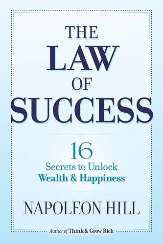 Cover image for The Law of Success: 16 Secrets to Unlock Wealth and Happiness