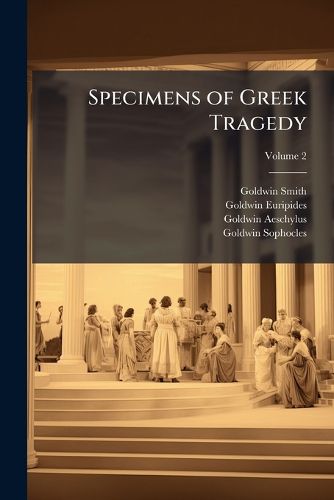 Cover image for Specimens of Greek Tragedy, Volume 2