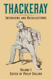 Cover image for Thackeray: Volume 1: Interviews and Recollections