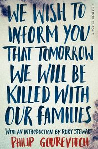 Cover image for We Wish to Inform You That Tomorrow We Will Be Killed With Our Families