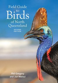 Cover image for Field Guide to Birds of North Queensland