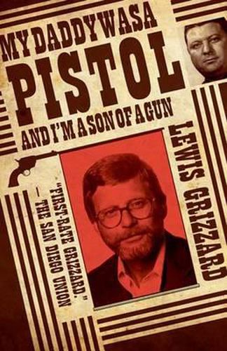 Cover image for My Daddy Was a Pistol and I'm a Son of a Gun