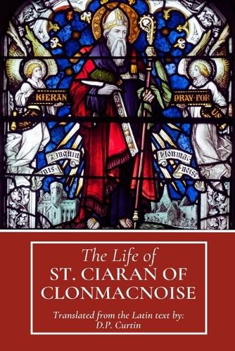 Cover image for The Life of St. Ciaran of Clonmacnoise