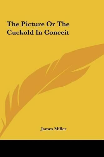 Cover image for The Picture or the Cuckold in Conceit