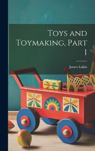 Cover image for Toys and Toymaking, Part 1