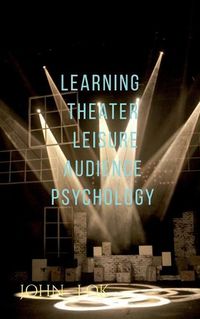 Cover image for Learning Theater Leisure Audience Psychology