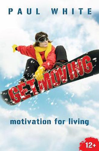 Get Moving: Motivation for Living