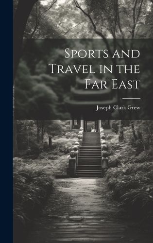 Cover image for Sports and Travel in the Far East