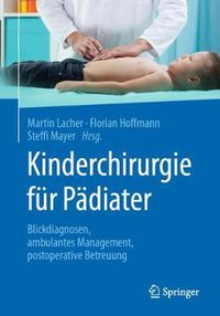 Cover image for Kinderchirurgie fur Padiater: Blickdiagnosen, ambulantes Management, postoperative Betreuung