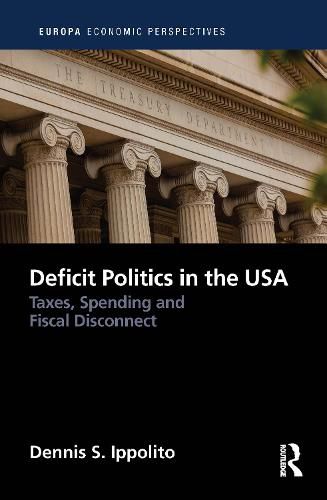 Cover image for Deficit Politics in the United States: Taxes, Spending and Fiscal Disconnect