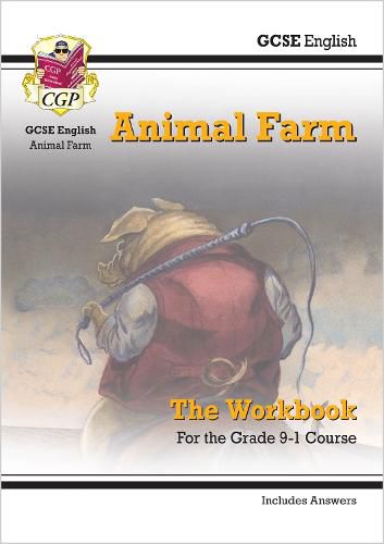 Grade 9-1 GCSE English - Animal Farm Workbook (includes Answers)