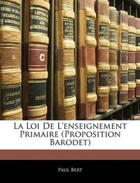 Cover image for La Loi de L'Enseignement Primaire (Proposition Barodet)