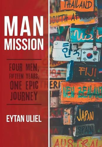 Cover image for Man Mission: Four Men, Fifteen Years, One Epic Journey