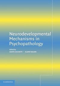Cover image for Neurodevelopmental Mechanisms in Psychopathology