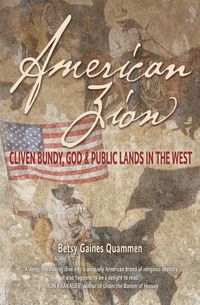 Cover image for American Zion: Cliven Bundy, God & Public Lands in the West