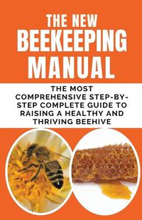 Cover image for The New BeeKeeping Manual