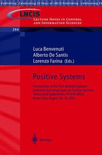 Cover image for Positive Systems: Theory and Applications: Proceedings of the First Multidisciplinary International Symposium on Positive Systems: Theory and Applications (POSTA 2003), Rome, Italy, August 28-30, 2003.