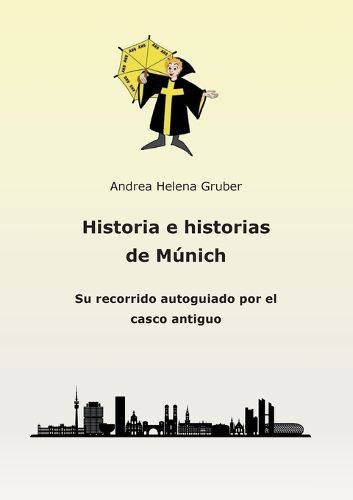 Cover image for Historia e historias de Munich