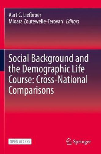 Social Background and the Demographic Life Course: Cross-National Comparisons