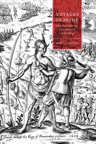 Cover image for Voyages in Print: English Narratives of Travel to America 1576-1624