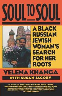 Cover image for Soul to Soul: A Black Russian Jewish Woman's Search for Her Roots