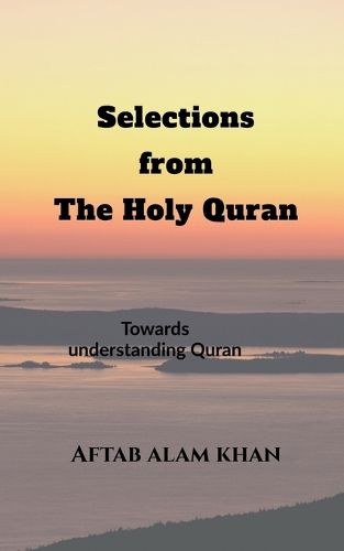 Cover image for Selections from the Holy Quran