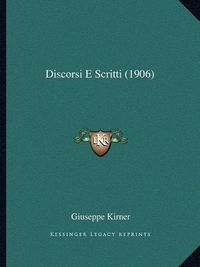 Cover image for Discorsi E Scritti (1906)