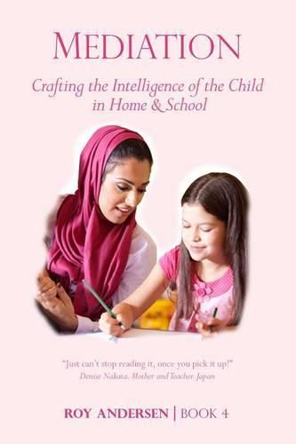 Cover image for Mediation: Crafting the Intelligence of the Child in Home and Schoo