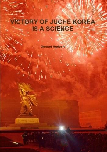 Cover image for Victory of Juche Korea Is a Science