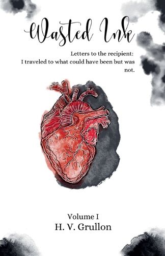 Cover image for Wasted Ink- Letters to the Recipient