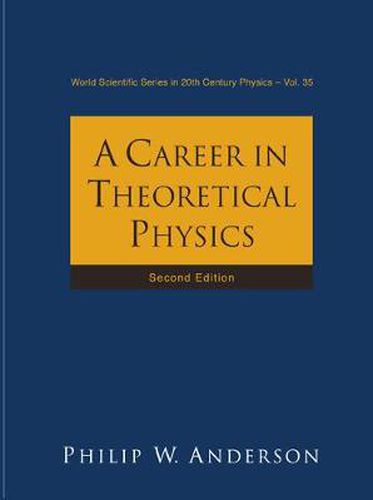 Career In Theoretical Physics, A (2nd Edition)