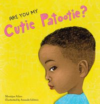 Cover image for Are You My Cutie Patootie?