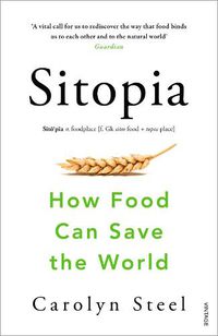 Cover image for Sitopia: How Food Can Save the World