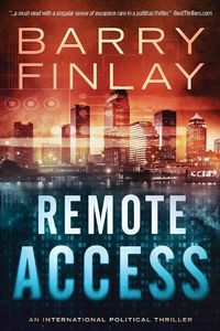 Cover image for Remote Access: An International Political Thriller