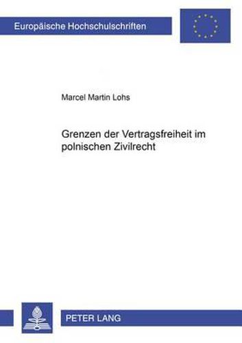 Cover image for Grenzen Der Vertragsfreiheit Im Polnischen Zivilrecht