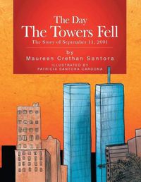 Cover image for The Day the Towers Fell