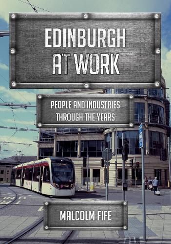 Cover image for Edinburgh at Work: People and Industries Through the Years