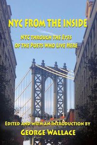 Cover image for From the Inside: NYC through the Eyes of the Poets Who Live Here